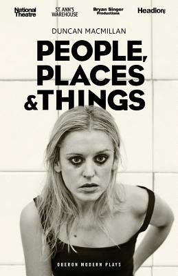 People Places and Things by Duncan MacMillan
