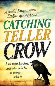 Catching Teller Crow by Ezekiel Kwaymullina, Ambelin Kwaymullina