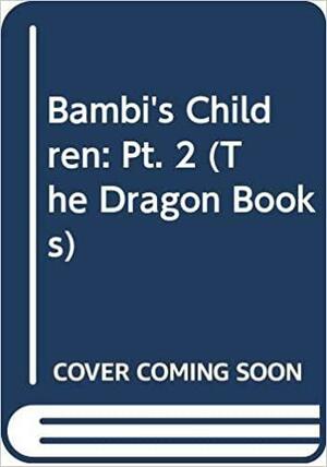 Bambi's Children: Part 2 by Felix Salten