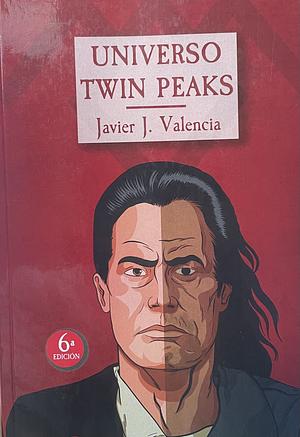 Universo Twin Peaks by Aine, Pachu M. Torres, Francisco J. Ortiz, Matt Haley, Javier J. Valencia