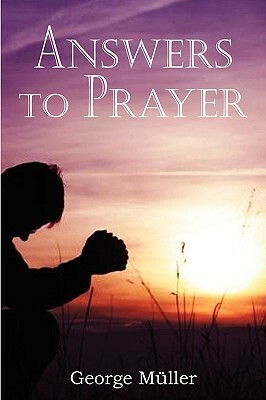 Answers to Prayer by George Muller