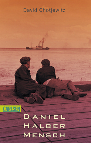 Daniel Halber Mensch by David Chotjewitz