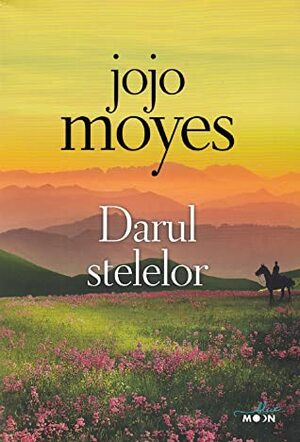 Darul stelelor by Jojo Moyes