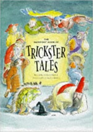 The Barefoot Book of Trickster Tales by Richard Walker