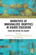 Narratives of Marginalized Identities in Higher Education: Inside and Outside the Academy by Santosh Khadka, Joanna Davis-McElligatt, Keith Dorwick