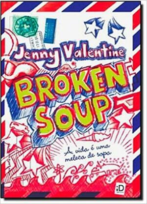 Broken Soup by Jenny Valentine