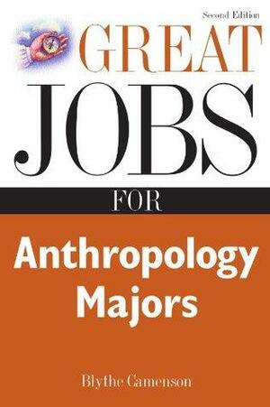 Great Jobs for Anthropology Majors by Blythe Camenson