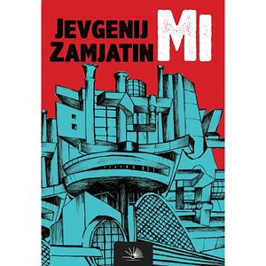 Mi by Yevgeny Zamyatin