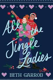 All the Jingle Ladies by Beth Garrod