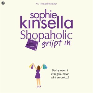 Shopaholic Grijpt In by Sophie Kinsella