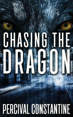 Chasing The Dragon by Percival Constantine