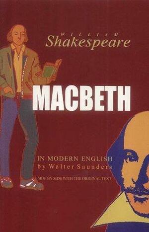 Macbeth Side By Side With A Modernised Version by William Shakespeare