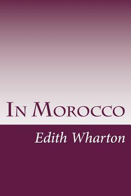 In Morocco by Edith Wharton