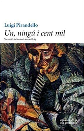 Un, ningú i cent mil by Luigi Pirandello