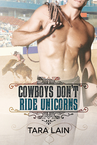 Cowboys Don't Ride Unicorns by Tara Lain