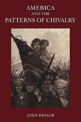 America and the Patterns of Chivalry by John Fraser