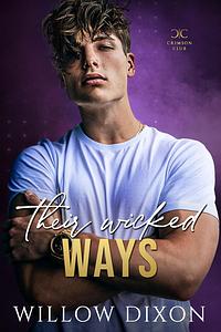 Their Wicked Ways  by Willow Dixon