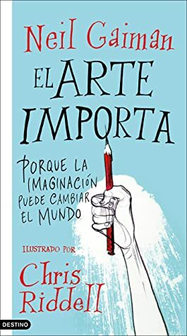 El arte importa by Neil Gaiman, Montse Meneses Vilar, Chris Riddell