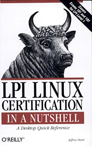 LPI Linux Certification in a Nutshell by Jeffrey Dean
