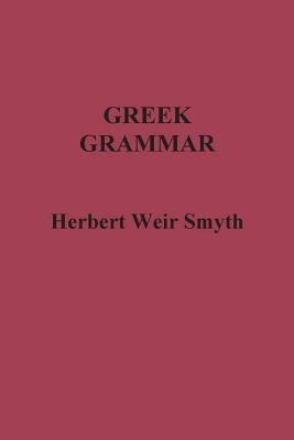 Greek Grammar by Herbert Weir Smyth