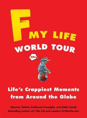 F My Life World Tour by Maxime Valette, Guillaume Passaglia, Didier Guedj