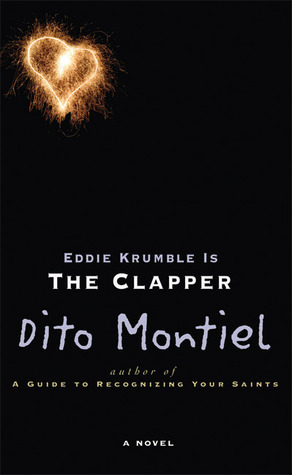 Eddie Krumble Is the Clapper: A Novel by Dito Montiel