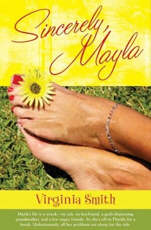 Sincerely, Mayla by Virginia Smith