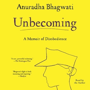 Unbecoming: A Memoir of Disobedience by 