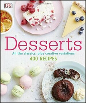 Desserts by Caroline Bretherton, Kristan Raines