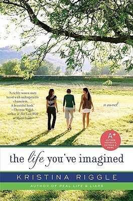 The Life You've Imagined by Kristina Riggle