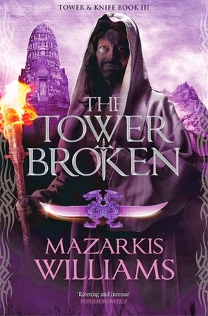 The Tower Broken by Mazarkis Williams