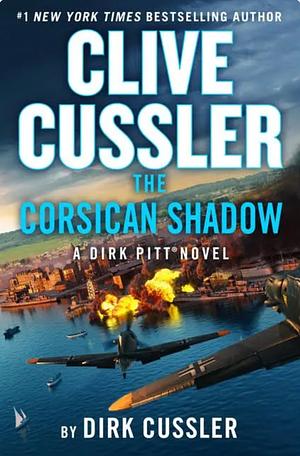 Clive Cussler's The Corsican Shadow by Dirk Cussler