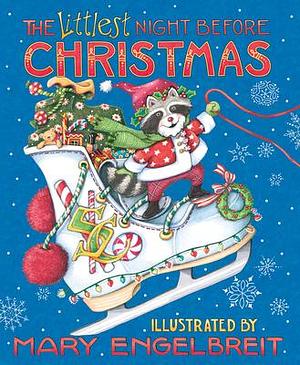 Mary Engelbreit's The Littlest Night Before Christmas: A Christmas Holiday Book for Kids by Mary Engelbreit, Mary Engelbreit