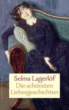 Die schönsten Liebesgeschichten by Selma Lagerlöf