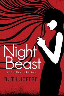 Night Beast by Ruth Joffre