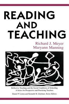 Reading and Teaching by Richard Meyer, Maryann Manning