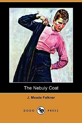 The Nebuly Coat (Dodo Press) by John Meade Falkner