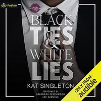 Black Ties and White Lies by Kat Singleton