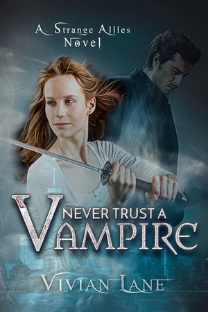 Never Trust A Vampire by Vivian Lane