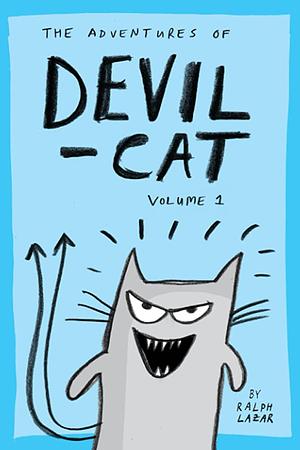 The Adventures of Devil-Cat by Ralph Lazar