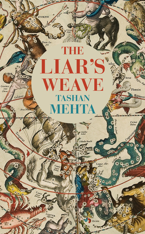 The Liar's Weave by Tashan Mehta