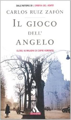 Il gioco dell'angelo by Carlos Ruiz Zafón