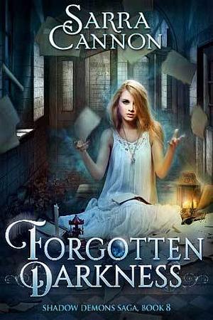 Forgotten Darkness by Sarra Cannon