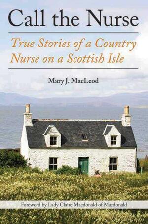 The Island Nurse by Mary J. MacLeod