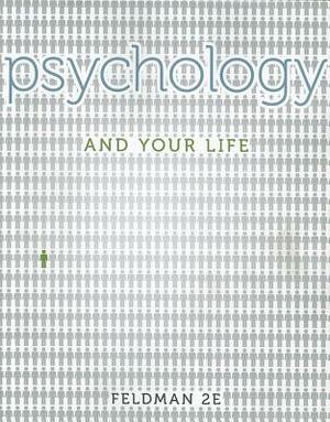 Psychology and Your Life by Robert S. Feldman