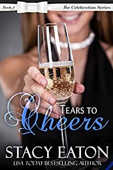 Tears to Cheers by Stacy Eaton