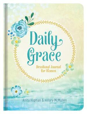 Daily Grace by Anita Higman, Hillary McMullen