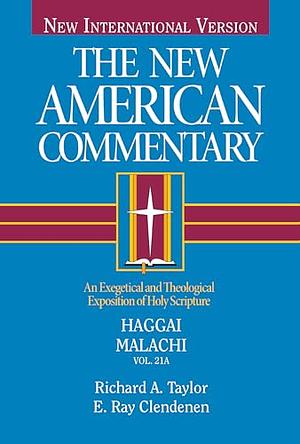 Haggai, Malachi, Volume 21, Part 1 by E. Ray Clendenen