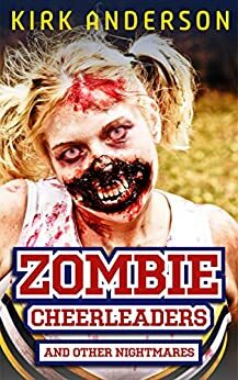 Zombie Cheerleaders by Kirk Anderson