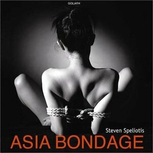 Asia Bondage by Steven Speliotis